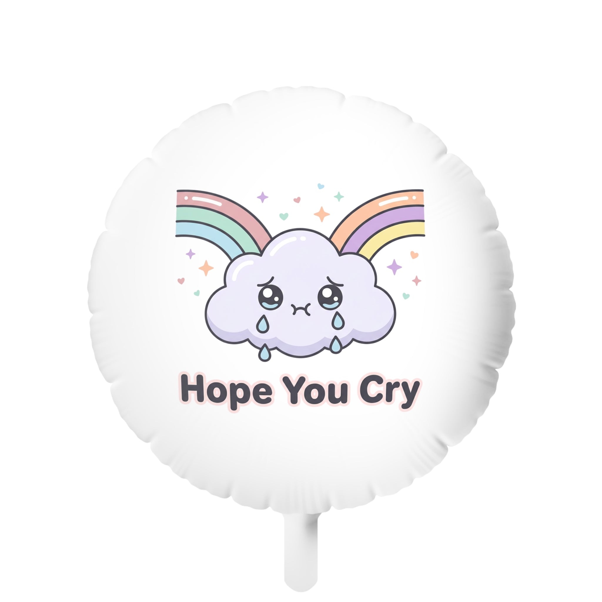Hope You Cry Balloon – Funny Mean Gift