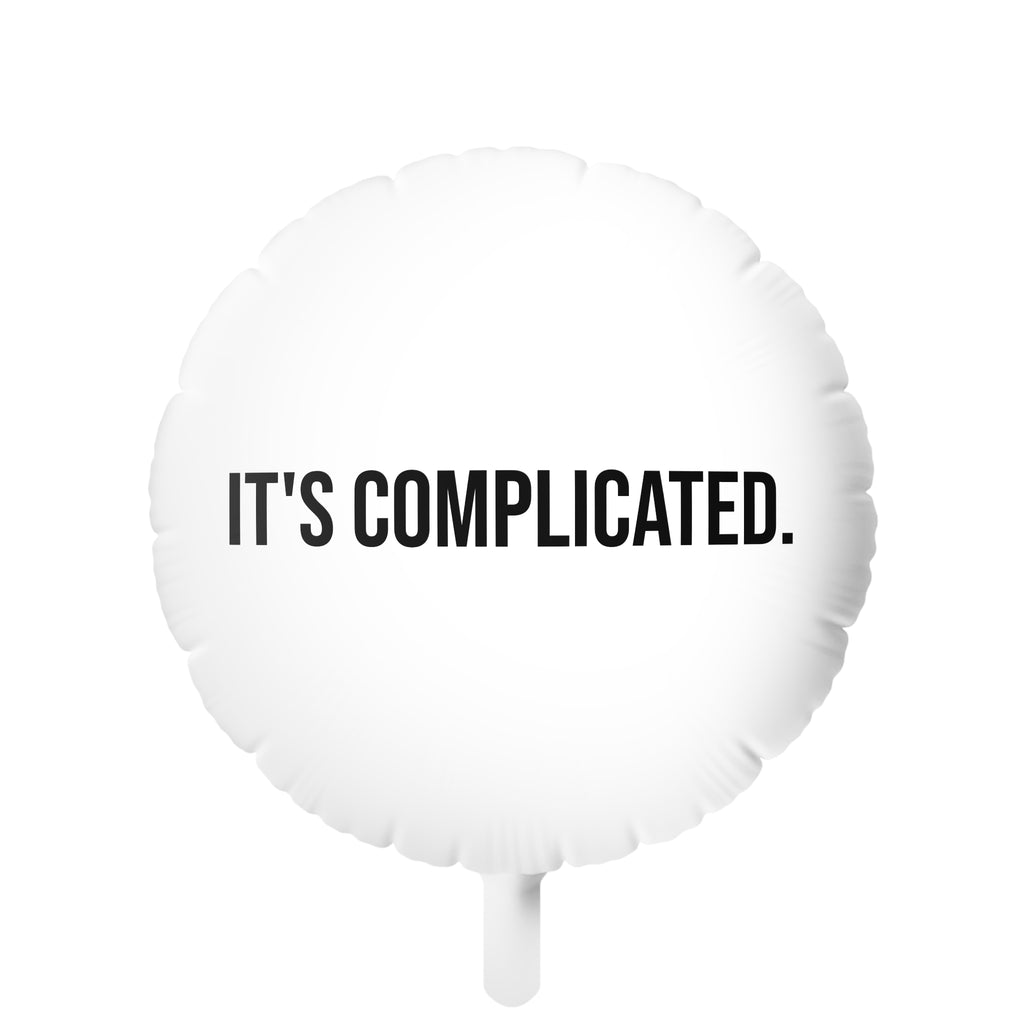 It's Complicated. Funny Foil Balloon