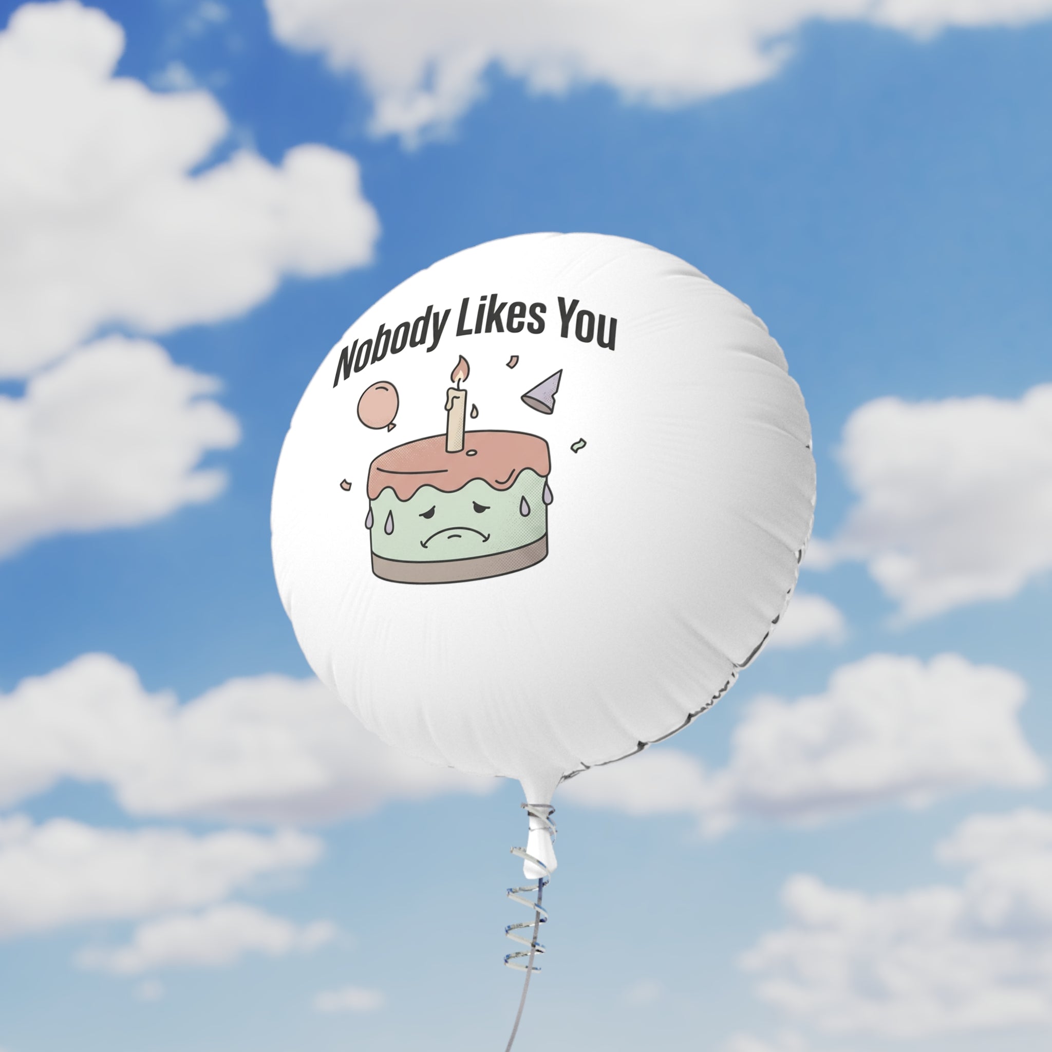 Nobody Likes You Balloon – Funny Gag Gift