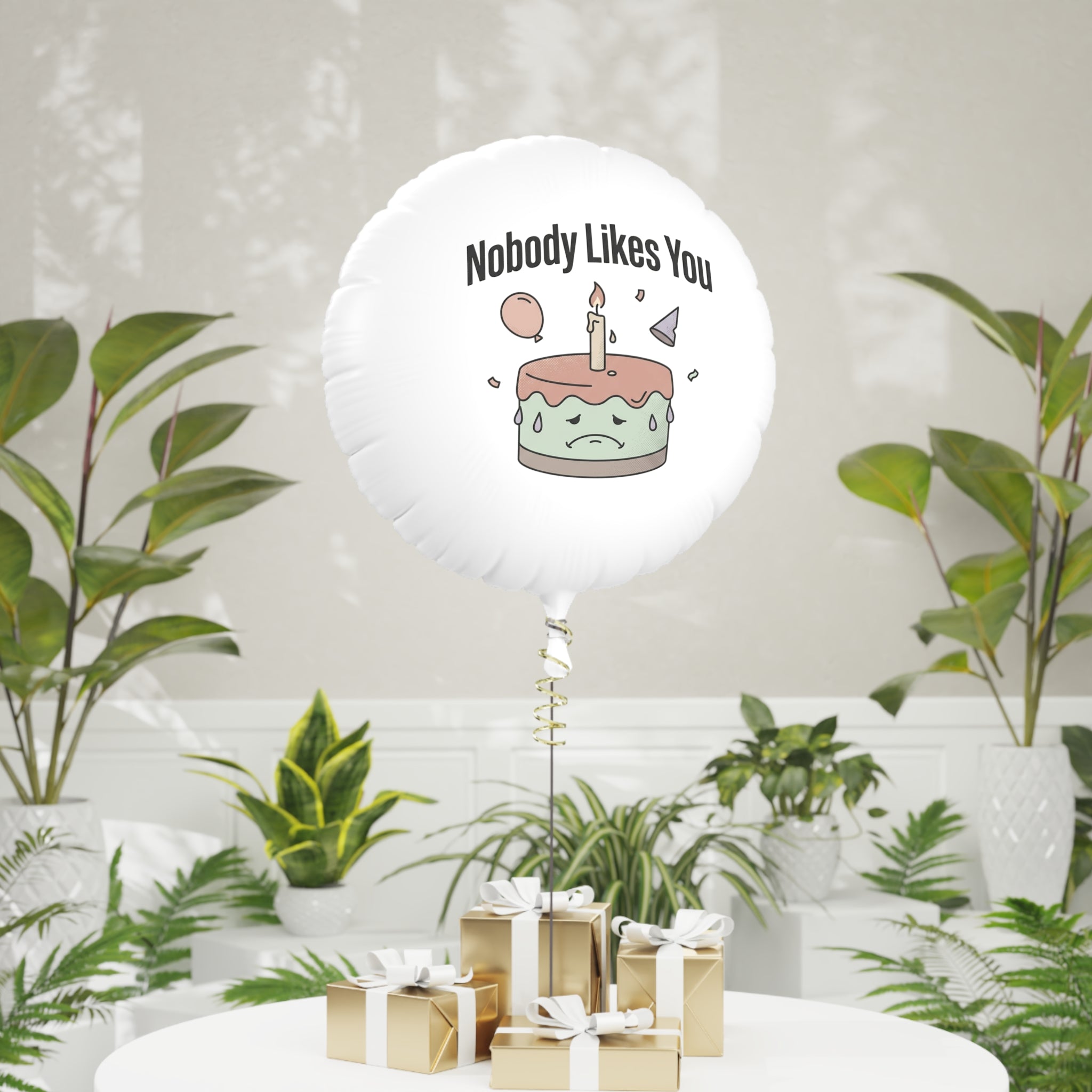 Nobody Likes You Balloon – Funny Gag Gift