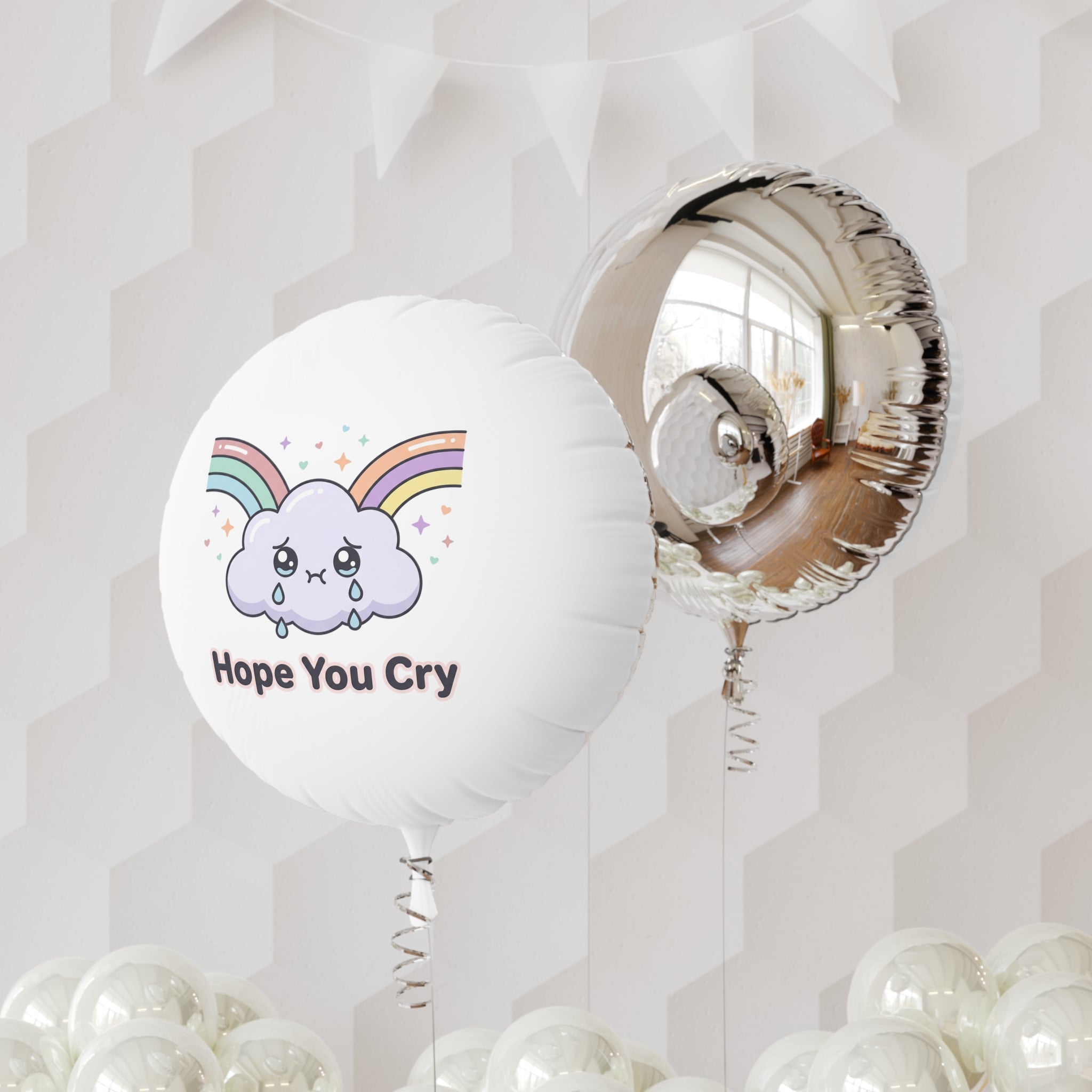 Hope You Cry Balloon – Funny Mean Gift